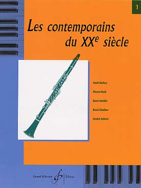 Illustration de Les CONTEMPORAINS écrivent pour les instruments à vent (édition 2001) - La Clarinette Vol. 1 : Petit, Gallon, Herblin, Challan, Jolivet
