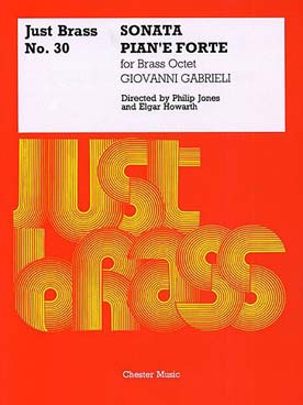 Illustration de JUST BRASS : musique pour ensemble de cuivres (C + P) - N° 30 : GABRIELLI Sonate (3 trpettes, cor, 3 trombones, trombone basse)
