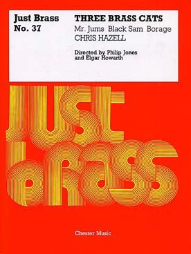Illustration de JUST BRASS : musique pour ensemble de cuivres (C + P) - N° 37 : HAZELL A 3 brass cats