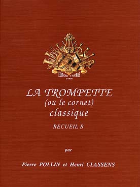 Illustration de La TROMPETTE CLASSIQUE par Pierre Pollin et Henri Classens - Vol. B