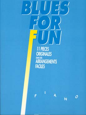 Illustration de Blues for fun : 11 Pièces originales dans des arrangements faciles