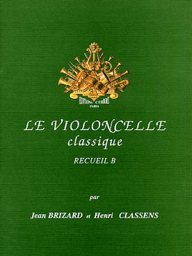 Illustration de Le VIOLONCELLE CLASSIQUE par Jean Brizard et Henri Classens - Vol. B