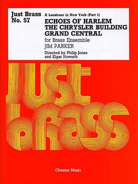 Illustration de JUST BRASS : musique pour ensemble de cuivres (C + P) - N° 57 : PARKER Un londonien à New York Vol. 1