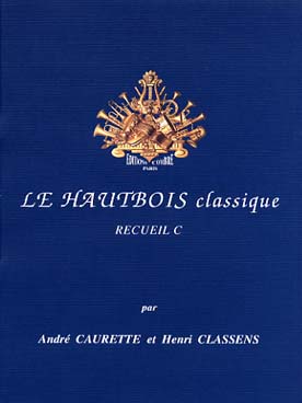 Illustration de Le HAUTBOIS CLASSIQUE par Caurette et Classens - Vol. C