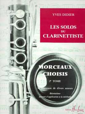 Illustration de Les Solos du clarinettiste : morceaux choisis dans les œuvres de différents auteurs - Vol. 2