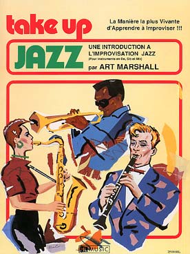 Illustration de Take up jazz : introduction à l'improvisation, pour instrument en do, si b ou mi b (texte français)