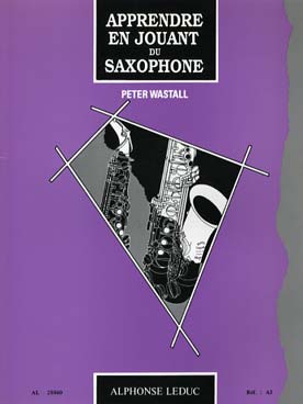 Illustration de Apprendre en jouant du saxophone - éd. Leduc, en français