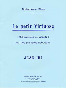 Illustration de La Petit virtuose : 585 exercices de vélocité pour les pianistes débutants