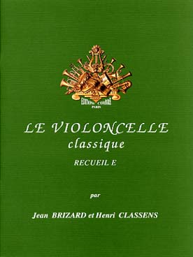 Illustration de Le VIOLONCELLE CLASSIQUE par Jean Brizard et Henri Classens - Vol. E