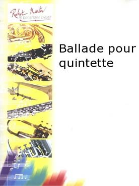 Illustration de Ballade pour quintette (1 soprano, 2 altos, 1 ténor, 1 baryton, section rythmique ad lib.)