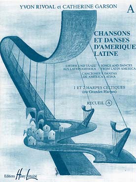 Illustration de Chansons et danses d'Amérique latine pour 1 et 2 harpes celtiques (ou grandes harpes) - Vol. A