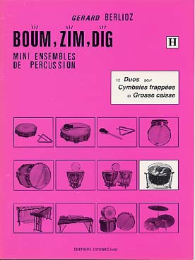Illustration de Boum, zim, dig : mini ensembles de percussion, 12 duos par volume - Vol. H : Cymbales frappées et grosse caisse