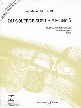Illustration de Du solfège sur la F.M. 440 - Vol. 6 (440.6) Chant/audition/analyse Livre du professeur