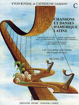 Illustration de Chansons et danses d'Amérique latine pour 1 et 2 harpes celtiques (ou grandes harpes) - Vol. C