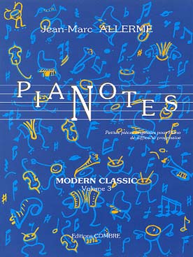 Illustration de Pianotes : petites pièces originales pour piano de difficulté progressive - Modern classic Vol. 3