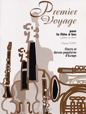 Illustration de PREMIER VOYAGE par C. et A. VOIRPY Chants et danses populaires d'Europe - flûte à bec soprano ou ténor