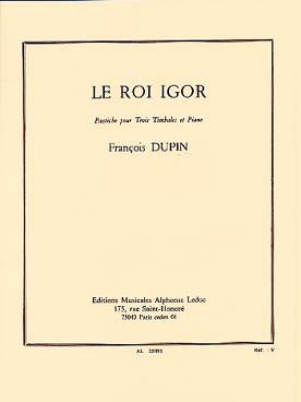 Illustration de Le Roi Igor, pastiche pour 3 timbales et piano