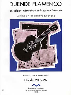 Illustration de Duende flamenco : anthologie méthodique de la guitare flamenca La Siguiriya & serrana - Vol. 3 A