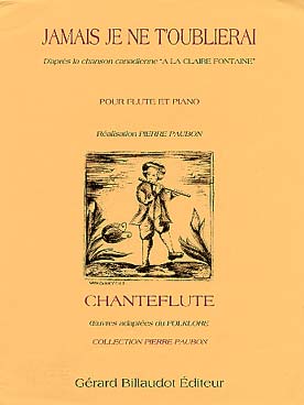 Illustration de Jamais je ne t'oublierai d'après la chanson "A la claire fontaine"