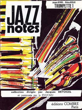 Illustration de JAZZ NOTES (collection) - Trompette 1 : DEVOGEL Stéphanie - NICOLAS Park lane