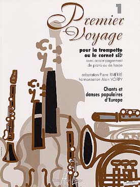 Illustration de PREMIER VOYAGE : Chants et danses populaires d'Europe arrangés pour trompette ou cornet si b et piano - Vol. 1