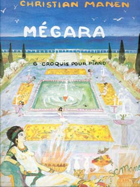 Illustration de Mégara, 6 croquis : Fontaines, Oiseaux, Amandiers, Mosaïques, Parfums, Danseuses