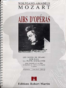 Illustration de Airs d'opéra, tr. Crocq pour clarinette ou flûte/hautbois/violon/trompette : 17 airs à jouer d'après Les Noces de Figaro, Don Juan et La Flûte enchantée