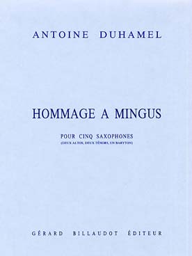 Illustration de Hommage à Mingus pour 5 saxophones (2 altos, 2 ténors et un baryton)