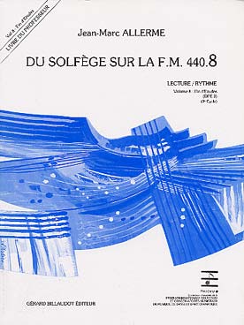 Illustration de Du solfège sur la F.M. 440 - Vol. 8 (440.8) Lecture/rythme Livre du professeur