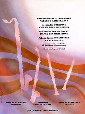 Illustration de ...TCHAIKOVSKY/BURGMÜLLER Allegro partita N° 4, Chœur villageois, Danse des mirlitons, La styrienne (tr. Lancelot quatuor de clarinettes)