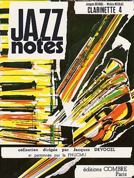 Illustration de JAZZ NOTES (collection) - Clarinette 4 : DEVOGEL Patricia - NICOLAS Dixie boy