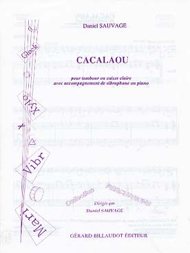 Illustration de Cacalaou pour tambour ou caisse claire avec accompagnement vibraphone ou piano