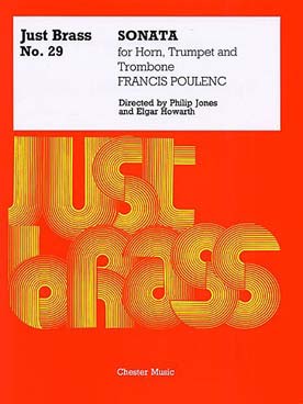 Illustration de JUST BRASS : musique pour ensemble de cuivres (C + P) - N° 29 : POULENC Sonate pour trompette, cor et trombone