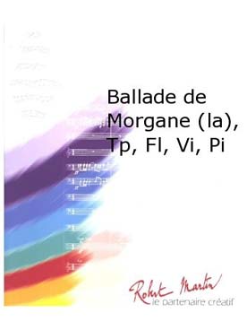 Illustration de La Ballade de Morgane pour trompette, flûte, violon et piano (collection "jeunes talents")