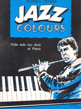 Illustration de Jazz colours pour flûte solo (ou duo) et piano : 4 pièces originales