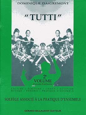 Illustration de Tutti : solfège associé à la pratique d'ensemble - Vol. 2 : 2e année d'orchestre