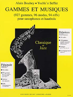 Illustration de Gammes et musique (927 gammes, 96 modes, 94 riffs) pour saxophones et hautbois (classique et jazz)
