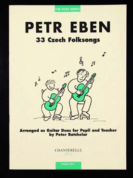 Illustration de 33 Chants populaires tchèques pour élève et professeur (EGTA series), conducteur + partie de l'élève