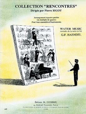Illustration de COLLECTION RENCONTRES : arrangements à 4 parties ou multiple de 4 (C + P) - HAENDEL Water Music (extraits de la suite en fa)