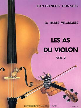 Illustration de Les AS DU VIOLON - Vol. 2 : 26 études mélodiques (Gonzales)