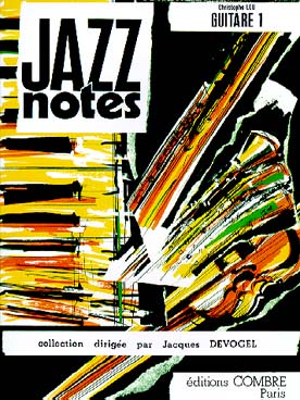 Illustration de JAZZ NOTES (collection) - Guitare 1 : LEU 1re bossa, Blues 12, Junior swing, Petite bossa, Blue time
