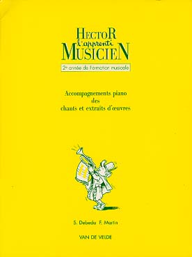 Illustration de HECTOR, L'Apprenti musicien par Debeda, Heslonis et Martin - Accompagnement piano du Vol. 2