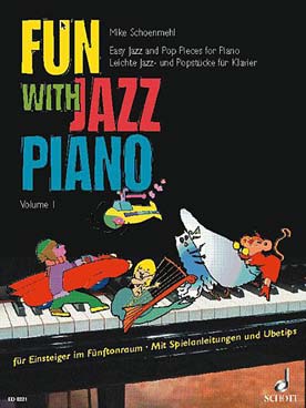 Illustration de FUN WITH JAZZ PIANO par Mike Schoenmehl : pièces faciles - Vol. 1
