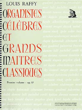 Illustration de Les Organistes célèbres et les grands maîtres classiques - Vol. 1