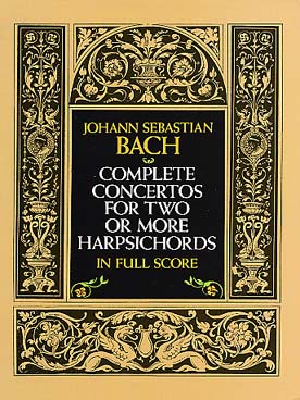 Illustration de Concertos pour 2 clavecins ou plus et orchestre, éd. intégrale