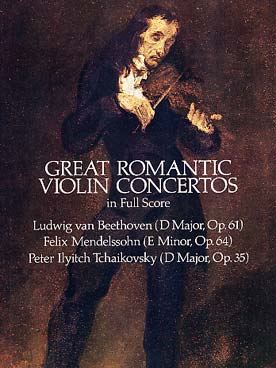 Illustration de GRANDS CONCERTOS POUR VIOLON de l'époque romantique : Beethoven, Mendelssohn et Tchaïkovsky