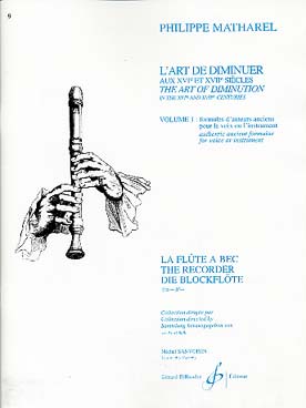 Illustration de L'Art de diminuer aux 16e et 17e siècles - Vol. 1 : formule d'auteurs anciens pour la voix ou l'instrument