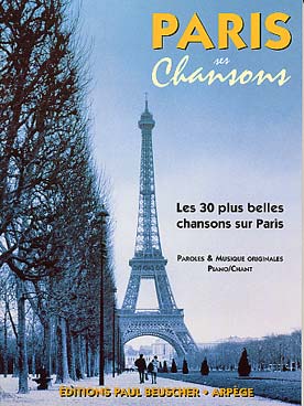 Illustration de PARIS, SES CHANSONS : les 30 plus belles chansons sur Paris (P/V)