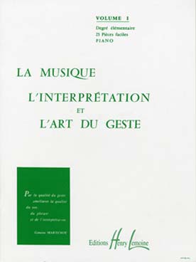 Illustration de La Musique, l'interprétation et l'art du geste - Vol. 1