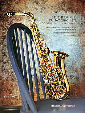 Illustration de Le Thésaurus du saxophoniste - Vol. 2 : exercices sur les rapports de doigtés pour les registres aigu et suraigu du saxophone alto